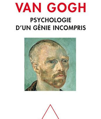 Van Gogh: Psychologie D'Un Gén 9782738175373 Img1