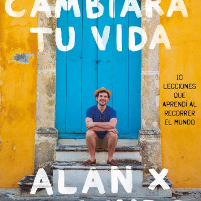 Viajar Cambiará Tu Vida: Alan 9786070748516 Img1
