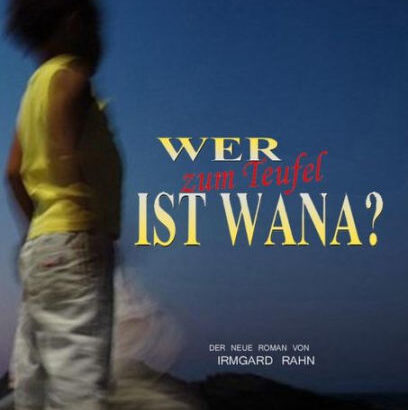 Wer Zum Teufel Ist Wana? 9783945672068 Img1