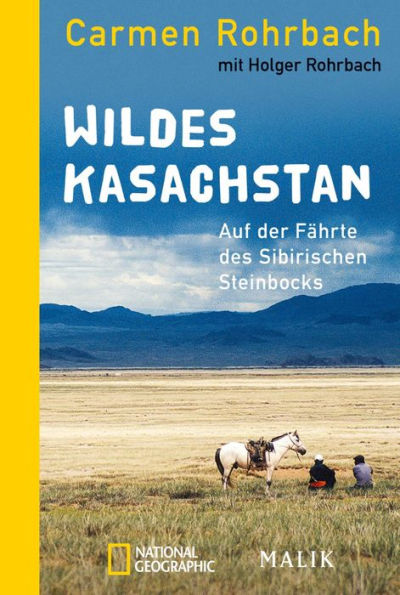 Wildes Kasachstan: Auf Der Fäh 9783492998536 Img1