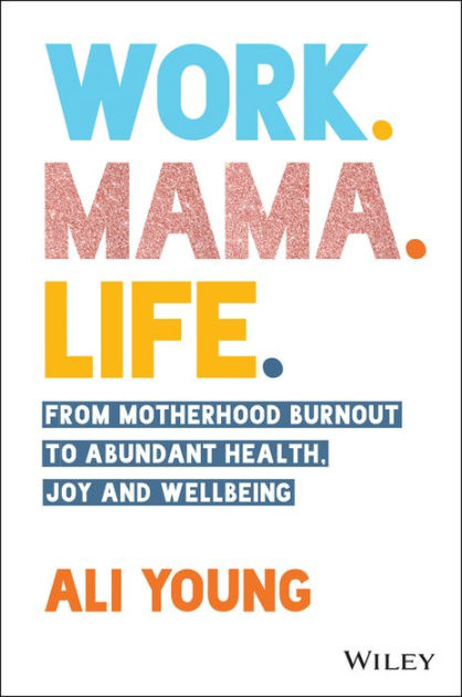 Work. Mama. Life.: From Mother 9780730396567 Img1