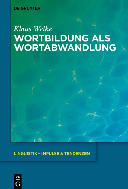 Wortbildung Als Wortabwandlung 9783111027746 Img1