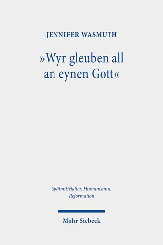 Wyr Gleuben All An Eynen Gott: 9783161615382 Img1