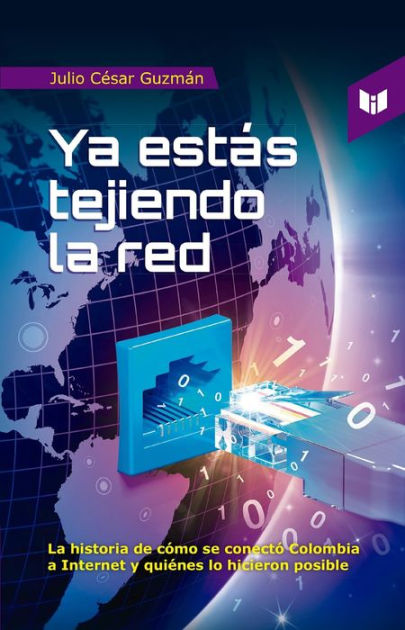 Ya Estás Tejiendo La Red: La H 9789587575569 Img1