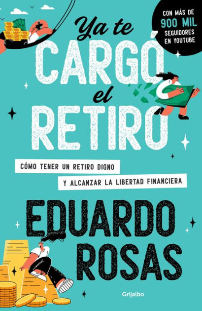 Ya Te Cargó El Retiro: Cómo Te 9786073842174 Img1