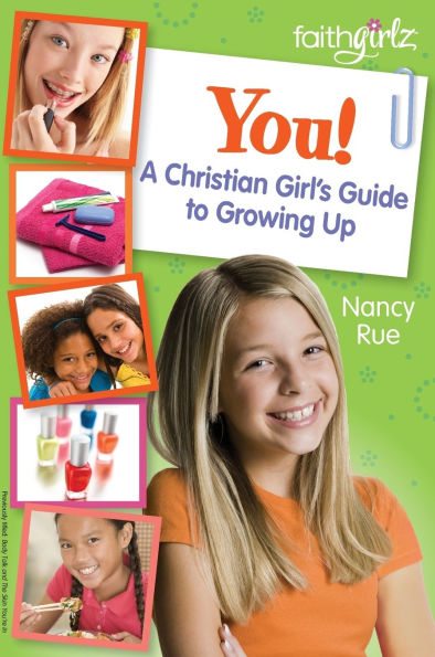 You! A Christian Girl'S Guide 9780310733195 Img1