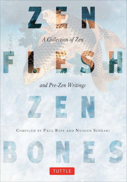 Zen Flesh, Zen Bones: A Collec 9780804831864 Img1
