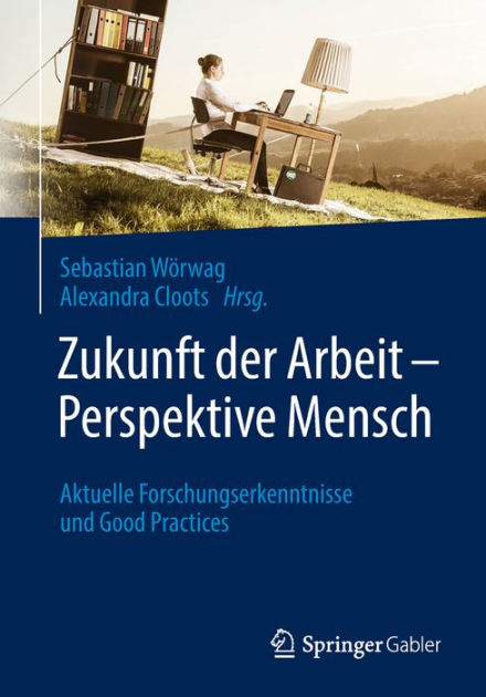 Zukunft Der Arbeit - Perspekti 9783658220990 Img1