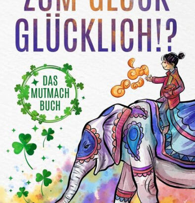 Zum Glück Glücklich ! ?: Das M 9783986610173 Img1