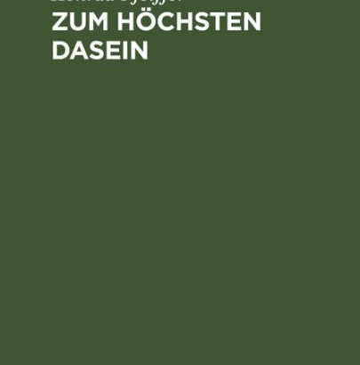 Zum Höchsten Dasein: Goethes F 9783110093964 Img1