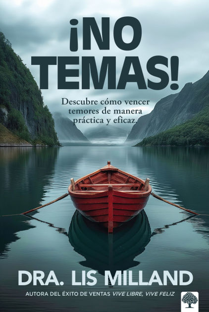 ¡No Temas!: Descubre Cómo Venc 9781960436757 Img1