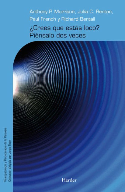 ¿Crees Que Estás Loco? Piénsal 9788425430398 Img1